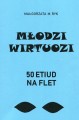 Młodzi wirtuozi. 50 Etiud na flet - nuty na flet - Małgorzata M. Ryk