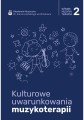 Kulturowe uwarunkowania muzykoterapii Dźwięk - Muzyka - Terapia 2