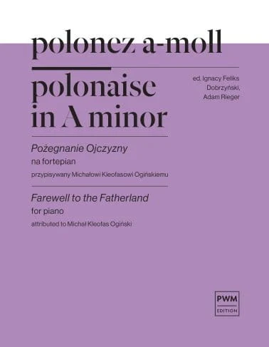 Michał Kleofas Ogiński: Polonez a-moll Pożegnanie Ojczyzny na fortepian - Adam Rieger