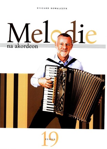 Melodie na akordeon cz. 19 - Ryszard Kowalczyk - nuty na akordeon