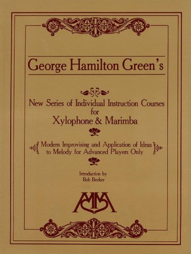George Hamilton Green: Modern Improvising and Application of Ideas to Melody for Advanced Players Only - nuty na ksylofon lub marimbę