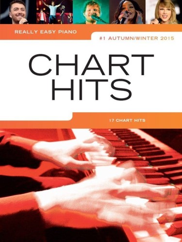 Really Easy Piano: Chart Hits 1 - Autumn / Winter 2015 - łatwe utwory na fortepian