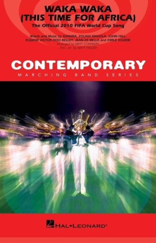 Contemporary Marching Band: Shakira - Waka Waka - This Time for Africa (Score & Parts) - Matt Conaway, Matt Finger - nuty na młodzieżową marszową orkiestrę dętą