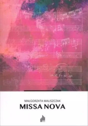 Małgorzata Maliszczak: Missa Nova (+ płyta CD) - nuty na chór mieszany i instrumenty perkusyjne