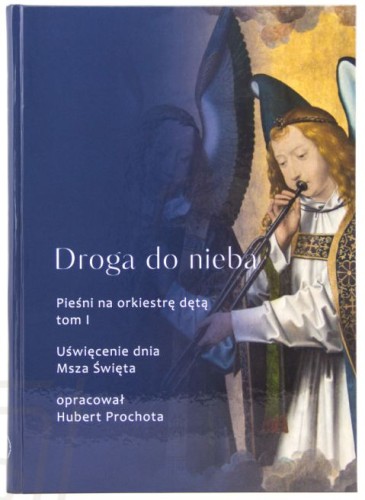 Droga do Nieba - tom I - pieśni na orkiestrę dętą