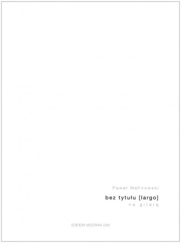 Paweł Malinowski: bez tytułu [largo] - nuty na gitarę