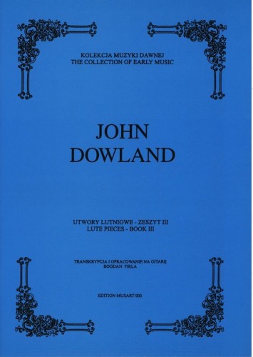 John Dowland: Utwory lutniowe - zeszyt 3 - nuty na gitarę klasyczną