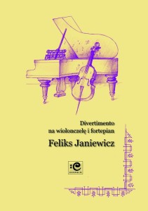 Feliks Janiewicz: Divertimento - nuty na wiolonczelę i fortepian