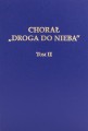 Chorał Droga do Nieba - tom II - śpiewy liturgiczne - akompaniamenty organowe - nuty na organy