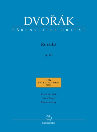 Antonin Dvorak: Rusalka op. 114 - opera Rusałka - nuty na głosy, chór i fortepian