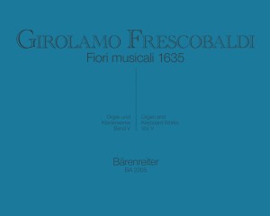 Girolamo Frescobaldi: Fiori musicali 1635 - dzieła organowe i klawiszowe tom 5 - nuty na organy lub fortepian lub klawesyn