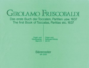 Girolamo Frescobaldi: Das erste Buch der Toccaten, Partiten usw. 1637 - dzieła organowe i klawiszowe tom 3 - nuty na organy lub fortepian lub klawesyn