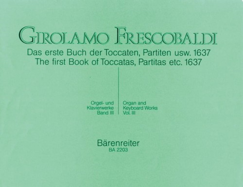 Girolamo Frescobaldi: Das erste Buch der Toccaten, Partiten usw. 1637 - dzieła organowe i klawiszowe tom 3 - nuty na organy lub fortepian lub klawesyn