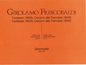 Girolamo Frescobaldi: Fantasien 1608, Canzoni alla Francese 1645 - dzieła organowe i klawiszowe tom 1 - nuty na organy lub fortepian lub klawesyn
