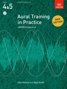 Aural Training in Practice - ABRSM Grades 4 & 5 - John Holmes, Nigel Scaife - materiały egzaminacyjne do kształcenia słuchu (+ płyta CD)