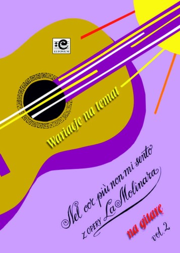 Wariacje na temat Nel cor piu non mi sento z opery La Molinara vol. 2 - nuty na gitarę klasyczną