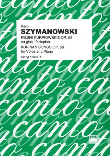 Karol Szymanowski: Pieśni kurpiowskie op. 58 zeszyt 1 - nuty na głos i fortepian