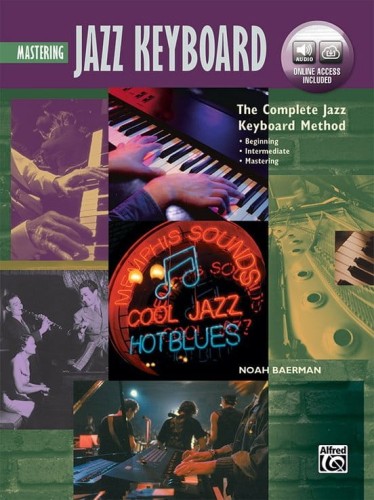 Complete Jazz Keyboard Method: Mastering Jazz Keyboard - Noah Baerman - podręcznik do nauki jazzu na fortepian / keyboard (+ audio online)