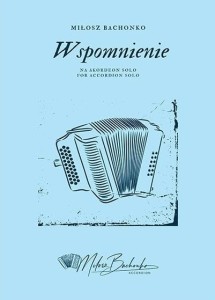 Miłosz Bachonko: Wspomnienie - nuty na akordeon solo