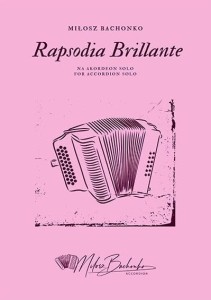 Miłosz Bachonko: Rapsodia Brillante - nuty na akordeon solo