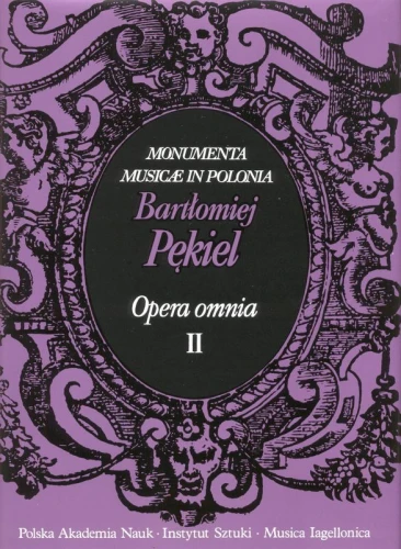 Monumenta Musicae in Polonia: Bartłomiej Pękiel - opera omnia tom II