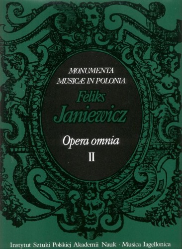 Monumenta Musicae in Polonia: Feliks Janiewicz - opera omnia tom II