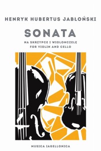 Henryk Hubertus Jabłoński: Sonata na skrzypce i wiolonczelę