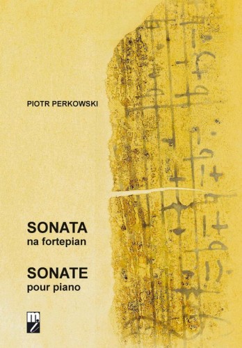 Piotr Perkowski: Sonata na fortepian
