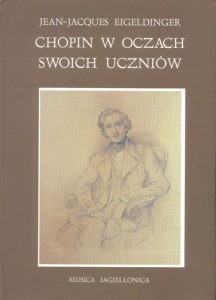 Jean-Jacques Eigeldinger: Chopin w oczach swoich uczniów