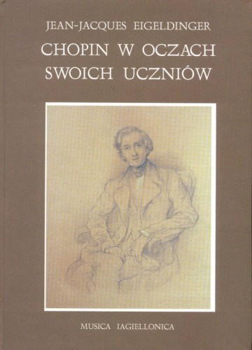 Jean-Jacques Eigeldinger: Chopin w oczach swoich uczniów