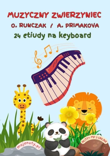 Muzyczny zwierzyniec ( + mp3 online) - 24 etiudy na keyboard - Oksana Runczak, Alla Primakova - nuty na keyboard