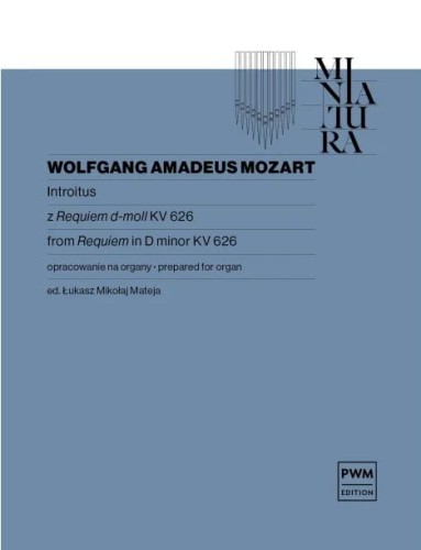 Wolfgang Amadeusz Mozart: Introitus z Requiem d-moll (KV 626) - nuty na organy
