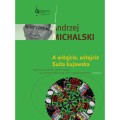 Andrzej Michalski: A witajcie, witajcie - suita kujawska - stylizowane pieśni i tańce ludowe na orkiestrę odeonową, chór i zespół taneczny - partytura