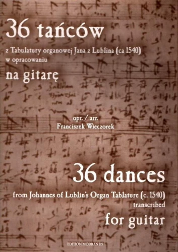 36 tańców z tabulatury organowej Jana z Lublina - Franciszek Wieczorek - nuty na gitarę