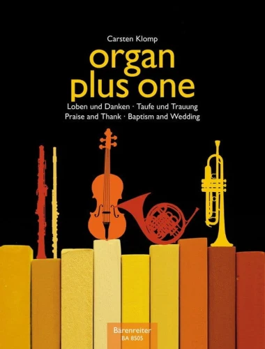 Organ plus one - Praise and Thanks / Baptism and Wedding - nuty na organy plus instrument C, F, B, Es (klucz wiolinowy) - Carsten Klomp