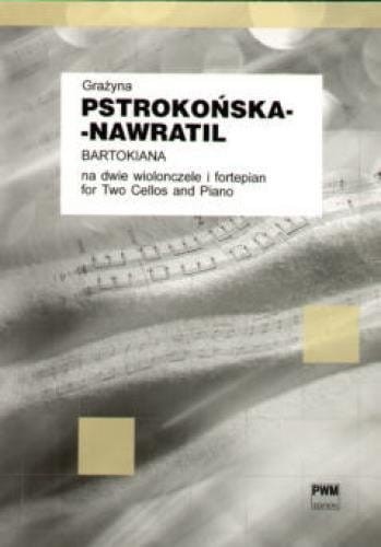 Bartokiana na dwie wiolonczele i fortepian - Grażyna Pstrokońska-Nawratil, Bela Bartok