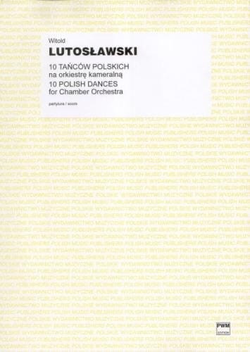 10 tańców polskich na orkiestrę kameralną - Witold Lutosławski