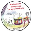 Kalendarz muzyczny w przedszkolu - CD 1 - Maluchy - Urszula Smoczyńska - piosenki i akompaniamenty do książki