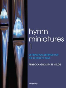 Rebecca Groom te Velde: Hymn Miniatures 1 - nuty na organy