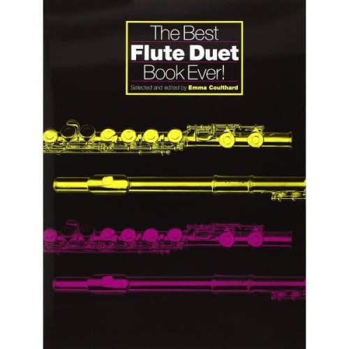 The Best Flute Duet Book Ever - Emma Coulthard - duety fletowe w różnych stylach muzycznych