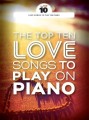 The Top Ten Love Songs To Play On Piano - nuty na fortepian, melodia, akordy gitarowe, tekst