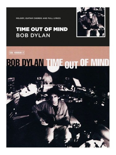 Bob Dylan - Time Out of Mind - śpiewnik gitarowy - nuty, akordy, bicia gitarowe, słowa