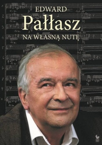 Edward Pałłasz: Na własną nutę - biografia