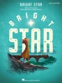 Bright Star - Vocal Selection (PVG) - nuty na fortepian, melodia, akordy gitarowe i słowa z musicalu Bright Star - Steve Martin, Edie Brickell