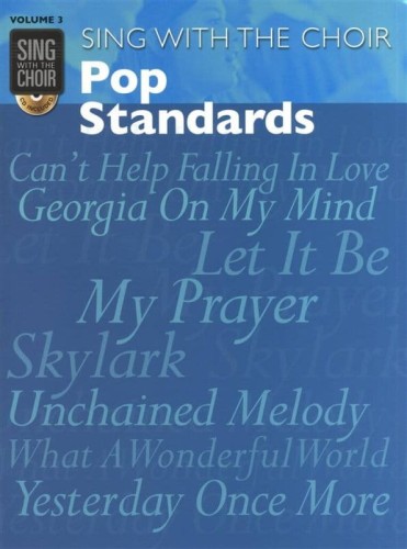 Sing With The Choir Volume 3: Pop Standards (+ płyta CD) - nuty na chór mieszany SATB