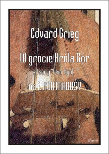 Edward Grieg: W grocie Króla Gór z I suity Peer Gynt - nuty na dwa kontrabasy