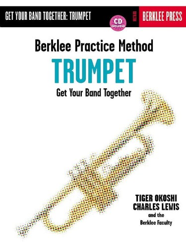 Berklee Practice Method: Get Your Band Together - Trumpet - Tiger Okoshi, Charles Lewis (+ płyta CD) - podręcznik gry w zespole dla trębaczy