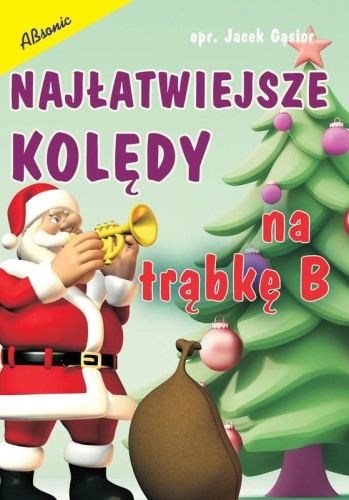 Najłatwiejsze kolędy na trąbkę B - Jacek Gąsior