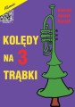 Andrzej Henryk Bączyk: Kolędy na 3 trąbki (+ mp3 online) - nuty na trzy trąbki
