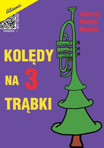 Andrzej Henryk Bączyk: Kolędy na 3 trąbki (+ mp3 online) - nuty na trzy trąbki